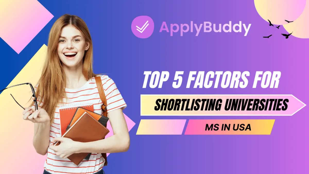 Top 5 Factors to Consider When Shortlisting Universities for MS in the USA
